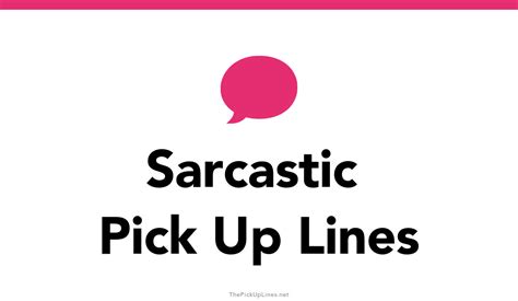 pick up lines sarcastic